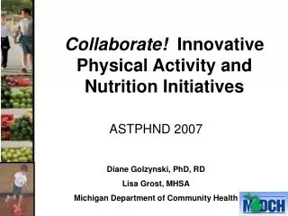 Collaborate! Innovative Physical Activity and Nutrition Initiatives