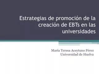 estrategias de promoci n de la creaci n de ebts en las universidades