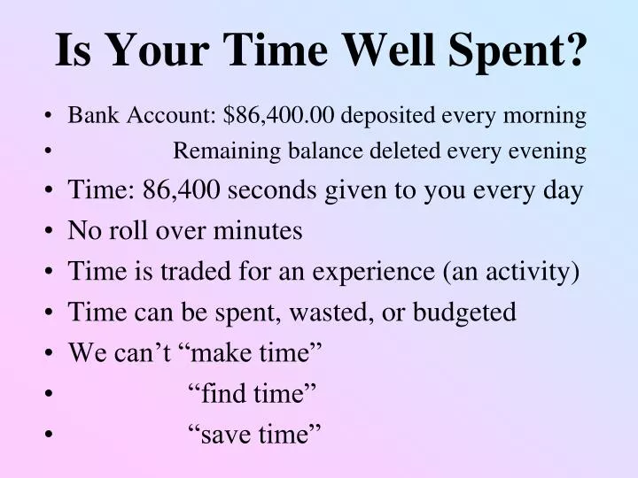 is your time well spent