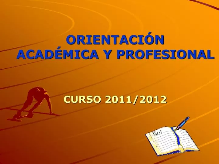 orientaci n acad mica y profesional curso 2011 2012
