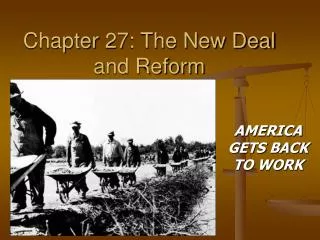 Chapter 27: The New Deal and Reform