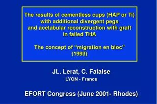 JL. Lerat, C. Falaise LYON - France EFORT Congress (June 2001- Rhodes)