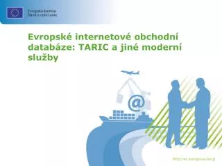 Evropské internetové obchodní databáze: TARIC a jiné moderní služby