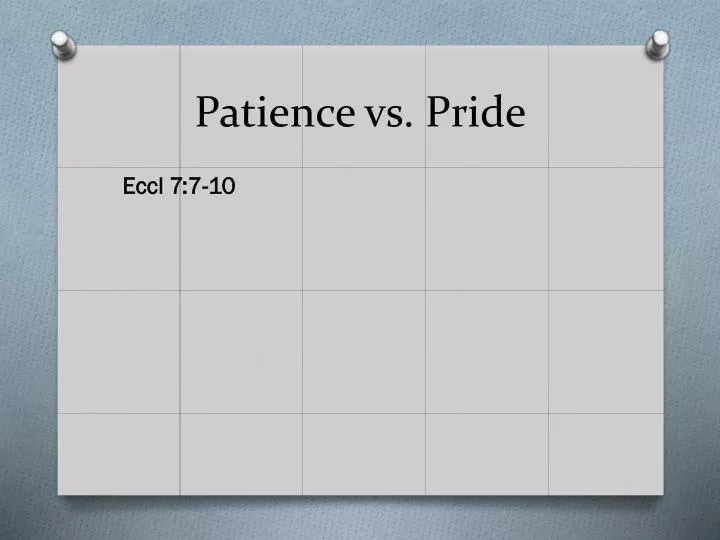 patience vs pride