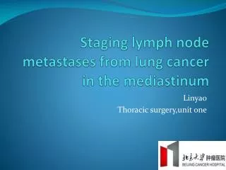 Staging lymph node metastases from lung cancer in the mediastinum