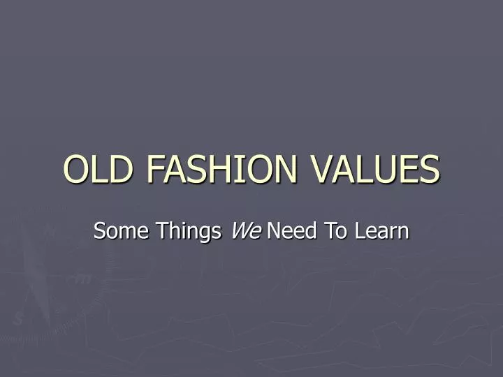 old fashion values
