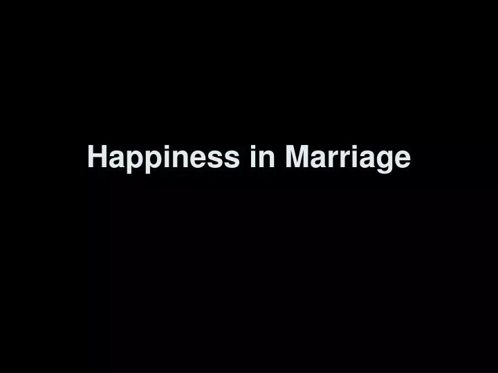 happiness in marriage
