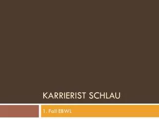 karrierist schlau