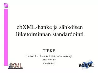 ebxml hanke ja s hk isen liiketoiminnan standardointi