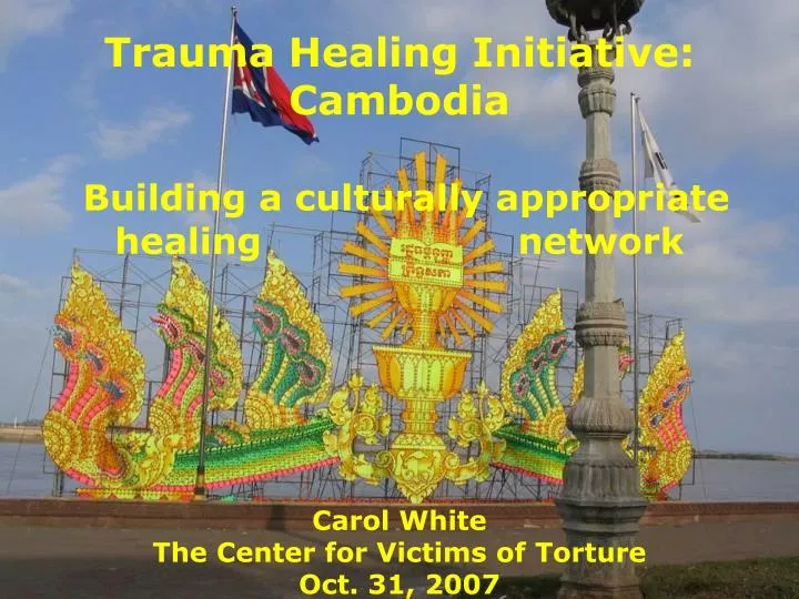 trauma healing initiative cambodia building a culturally appropriate healing network