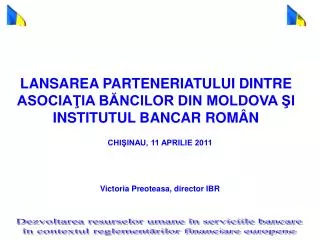 lansarea parteneriatului dintre asocia ia b ncilor din moldova i institutul bancar rom n