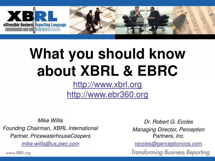 what you should know about xbrl ebrc http www xbrl org http www ebr360 org