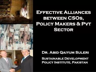 Effective Alliances between CSOs, Policy Makers &amp; Pvt Sector