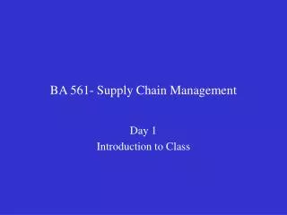 BA 561- Supply Chain Management