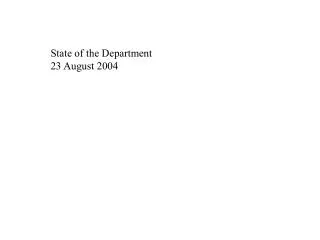 State of the Department 23 August 2004