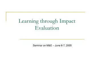 Learning through Impact Evaluation