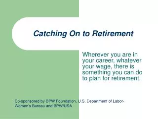 Catching On to Retirement