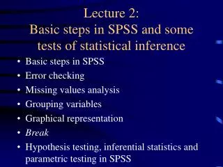 Lecture 2: Basic steps in SPSS and some tests of statistical inference