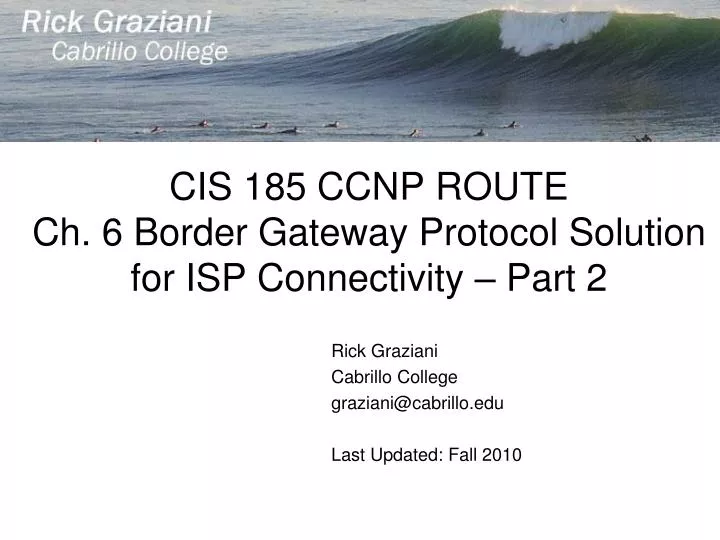 cis 185 ccnp route ch 6 border gateway protocol solution for isp connectivity part 2