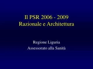 il psr 2006 2009 razionale e architettura