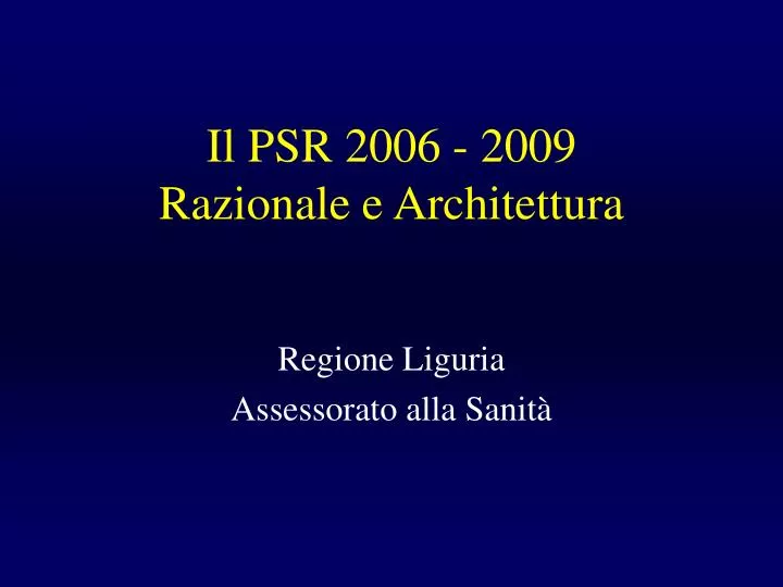 il psr 2006 2009 razionale e architettura