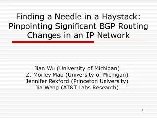 Finding a Needle in a Haystack: Pinpointing Significant BGP Routing Changes in an IP Network
