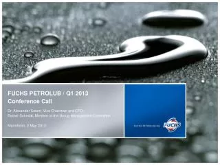 FUCHS PETROLUB / Q1 2013 Conference Call