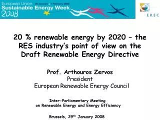 Prof. Arthouros Zervos President European Renewable Energy Council