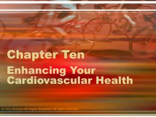 Chapter Ten Enhancing Your Cardiovascular Health