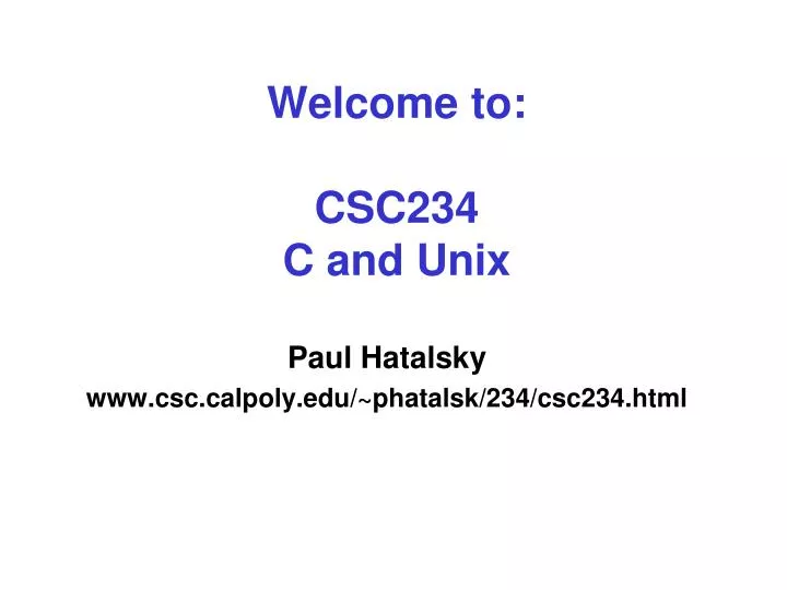 welcome to csc234 c and unix