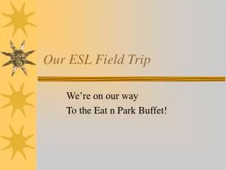 Our ESL Field Trip