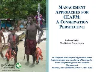 Management Approaches for CEAFM: A Conservation Perspective