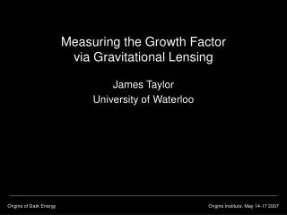 Measuring the Growth Factor via Gravitational Lensing