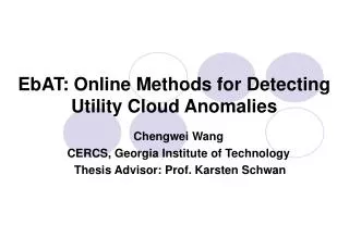EbAT: Online Methods for Detecting Utility Cloud Anomalies