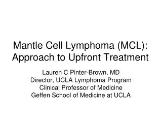 Mantle Cell Lymphoma (MCL): Approach to Upfront Treatment