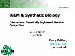 iGEM &amp; Synthetic Biology International Genetically Engineered Machine Competition