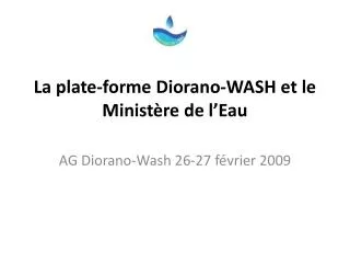 la plate forme diorano wash et le minist re de l eau