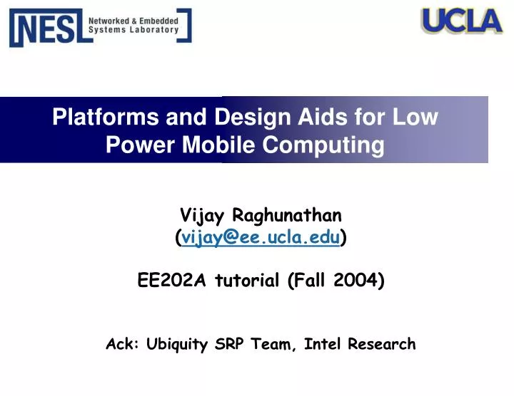 platforms and design aids for low power mobile computing