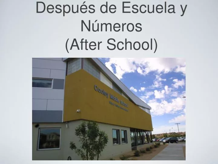 despu s de escuela y n meros after school