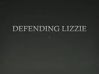 DEFENDING LIZZIE