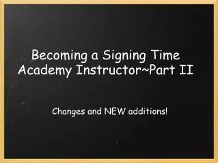 Becoming a Signing Time Academy Instructor~Part II