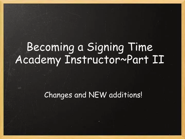 becoming a signing time academy instructor part ii