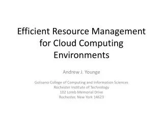 Efficient Resource Management for Cloud Computing Environments