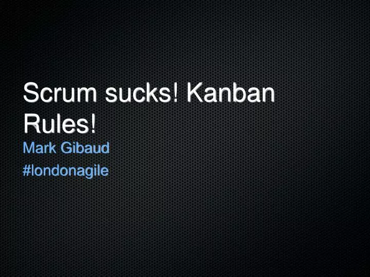scrum sucks kanban rules