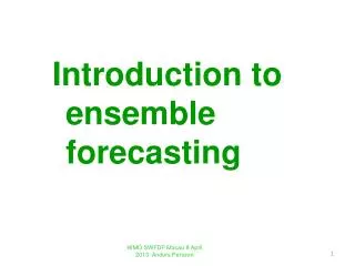 Introduction to ensemble forecasting