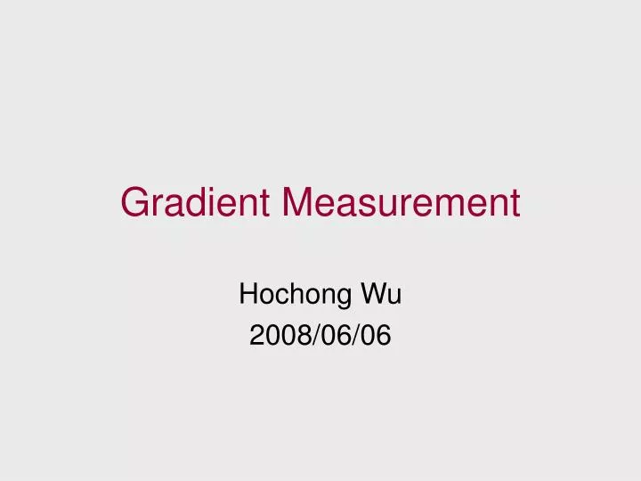gradient measurement