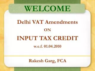 Delhi VAT Amendments ON INPUT TAX CREDIT w.e.f. 01.04.2010
