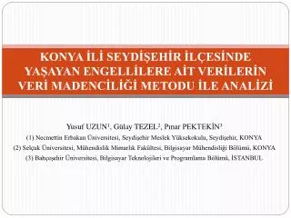 konya l seyd eh r l es nde ya ayan engell lere a t ver ler n ver madenc l metodu le anal z