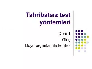 tahribats z test y ntemleri