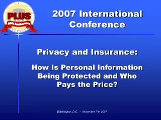 Privacy and Insurance: How Is Personal Information Being Protected and Who Pays the Price?
